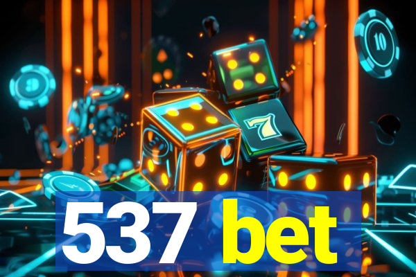 537 bet